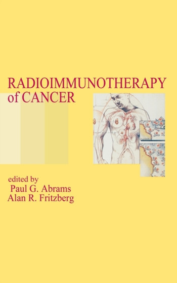 Radioimmunotherapy of Cancer by Paul G. Abrams - Hardback