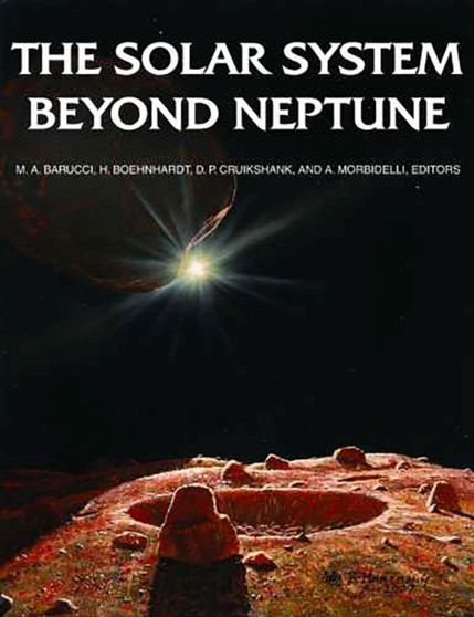 Solar System Beyond Neptune, the by A Barucci - Hardback