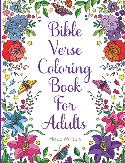 Bible Verse Coloring Book For Adults : Scripture Verses To Inspire As You Color by Hope Winters - Paperback