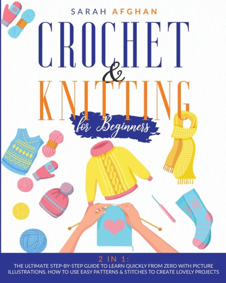 Crochet and Knitting for Absolute Beginners by Sarah Afghan - Paperback