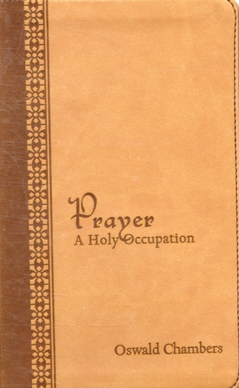 Prayer : A Holy Occupation