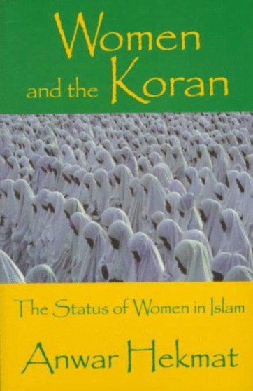 Women and the Koran : The Status of Women in Islam