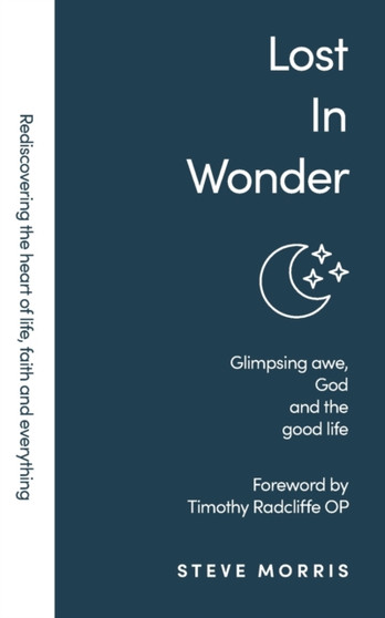 Lost in Wonder : Glimpsing Awe, God and the Good Life