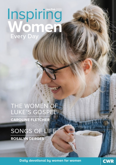 Inspiring Women Every Day Jan/Feb 2020 : The Women of Luke's Gospel and Songs of Life