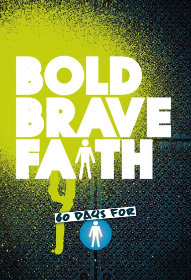 Bold Brave Faith