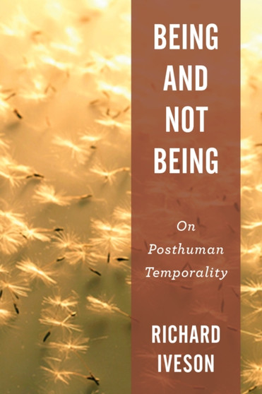 Being and Not Being : On Posthuman Temporality