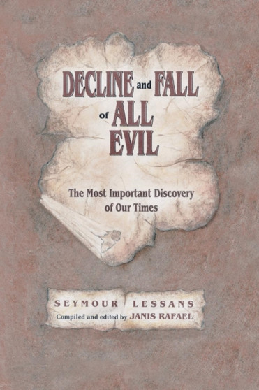 Decline and Fall of All Evil: the Most Important Discovery of Our Times