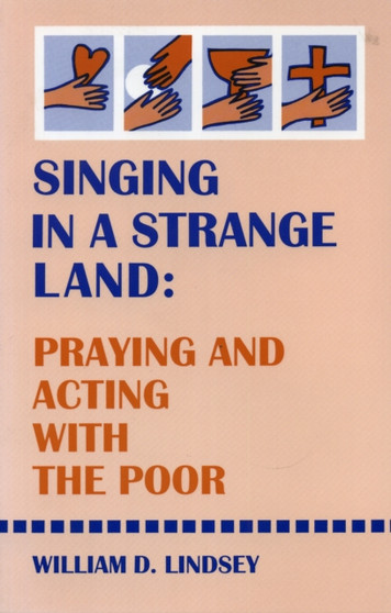 Singing in a Strange Land : Praying and Acting with the Poor