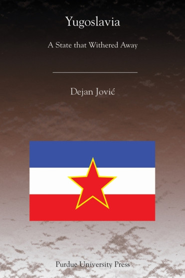 Yugoslavia : A State That Withered Away