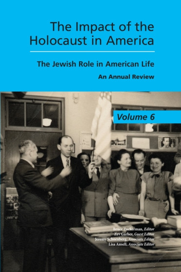 The Impact of the Holocaust in America : The Jewish Role in American Life