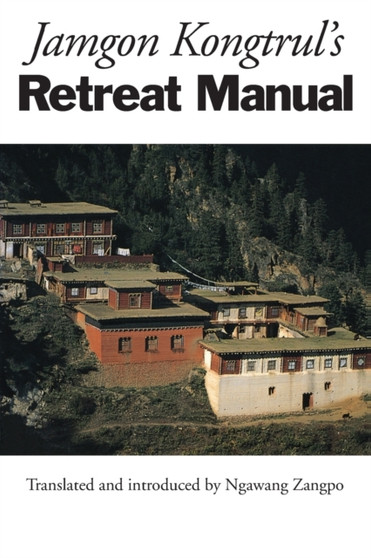 Jamgon Kongtrul's Retreat Manual