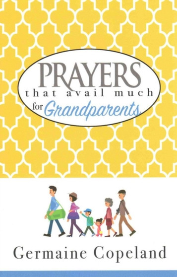 Prayers That Avail Much For Grandparents