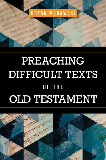 Preaching Difficult Texts of the Old Testament