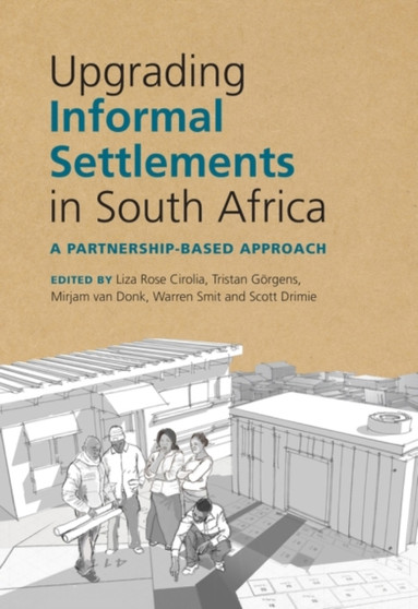 Upgrading informal settlements in South Africa : A partnership-based approach