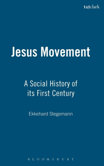 The Jesus Movement : A Social History of Its First Century
