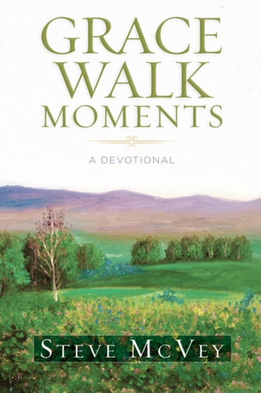 Grace Walk Moments : A Devotional