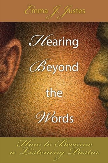 Hearing Beyond the Words : How to Become a Listening Pastor