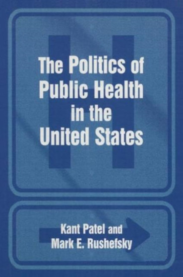 The Politics of the Public Health in the United States