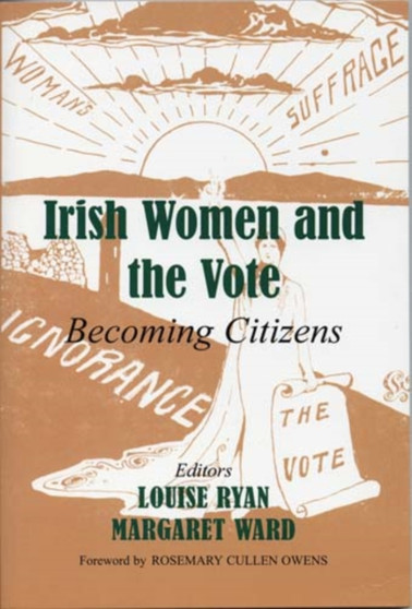 Irish Women and the Vote : Becoming Citizens