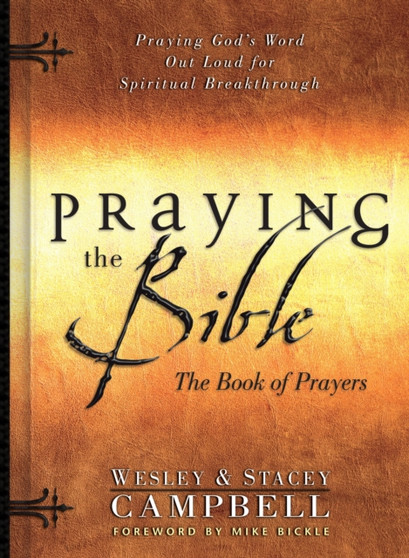 Praying the Bible: The Book of Prayers Praying the Bible: The Book of Prayers