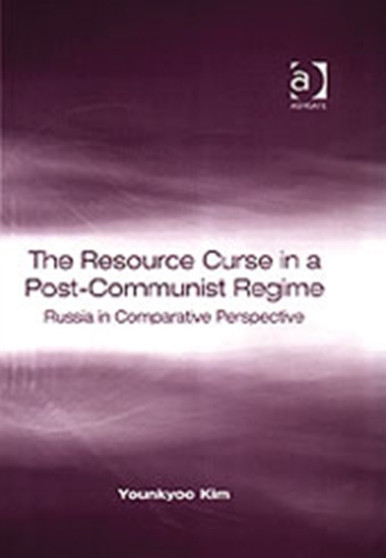 The Resource Curse in a Post-Communist Regime : Russia in Comparative Perspective