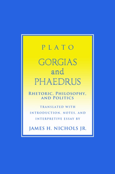 "Gorgias" and "Phaedrus"
