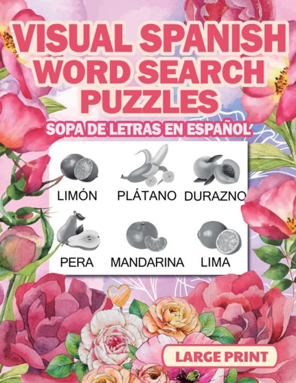 Spanish Word Search Puzzles Large Print Visual (Sopa de Letras en Espanol) by Michelle Guthrie - Paperback