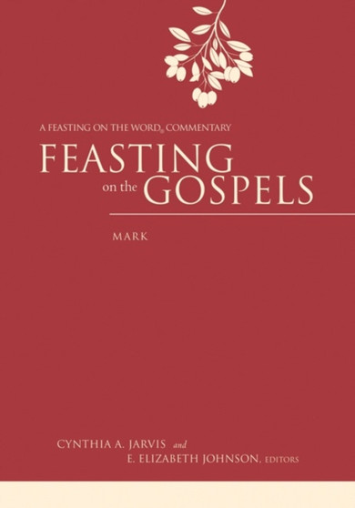 Feasting on the Gospels--Mark : A Feasting on the Word Commentary