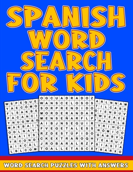 Spanish Word Search For Kids : Word Search for Kids Ages 8-10 To Learn Vocabulary, Practice Spelling, and Improve Reading Skills - 50 Spanish Puzzles with answers by Aelk Activity - Paperback