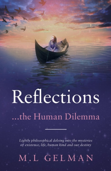 Reflections : ...the Human Dilemma