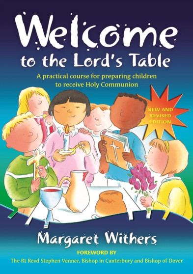 Welcome To the Lord's Table : A practical course for preparing children to receive Holy Communion