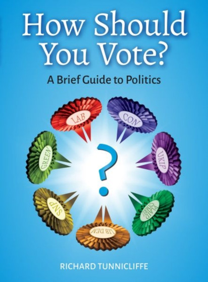 How Should You Vote? A Brief Guide to Politics