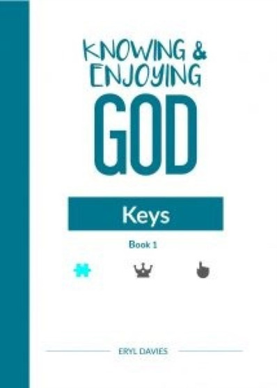 Knowing and Enjoying God: Keys (Book 1)
