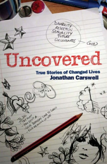 Uncovered : True Stories of Changed Lives