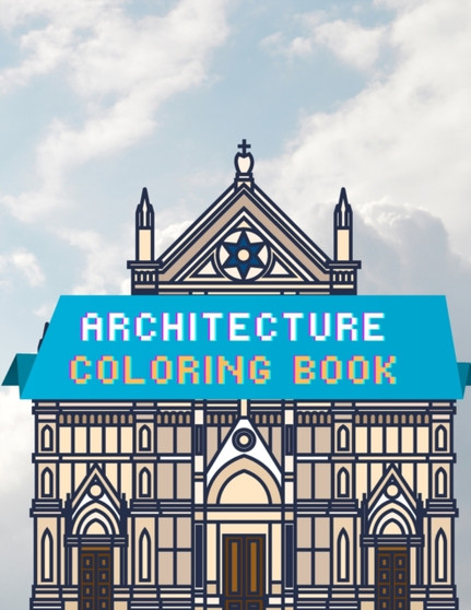 Architecture Coloring Book : Exteriors coloring book for adults / Architectural drawings coloring book / Coloring book for Architect / A coloring book of beautiful architecture drawings / An adult col by Itz Rony - Paperback