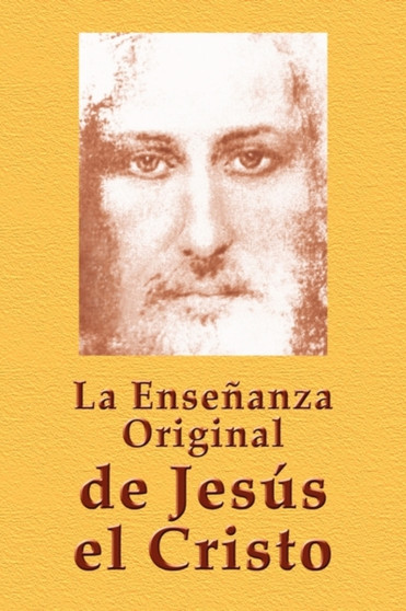 La Ensenanza Original De Jesus El Cristo