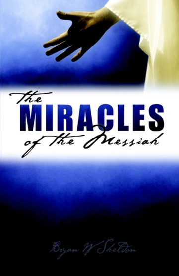 The Miracles of the Messiah