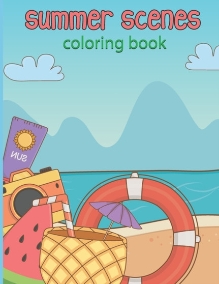 summer scenes coloring book : Fun and Relaxing Nature and Beautiful summer Vacation, Beach Scene Color Pages by Publishing Ssruhul - Paperback