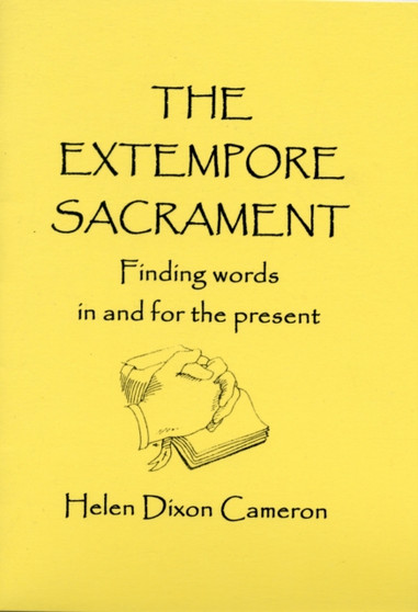 The Extempore Sacrament : Finding Words in and for the Present
