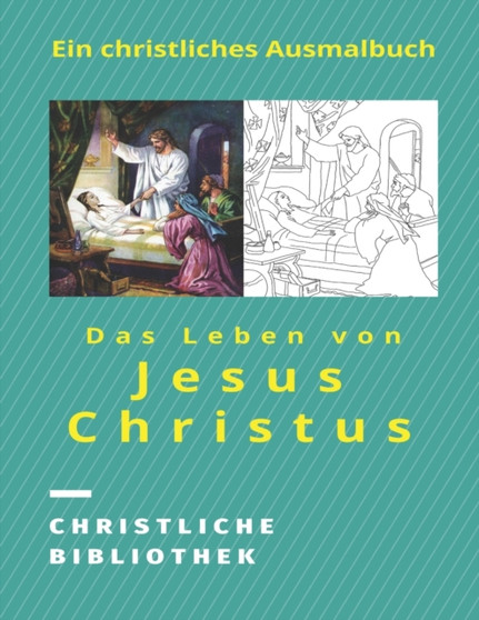 Das Leben von Jesus Christus : Ein christliches Ausmalbuch by Dmitri Dobrowolski - Paperback