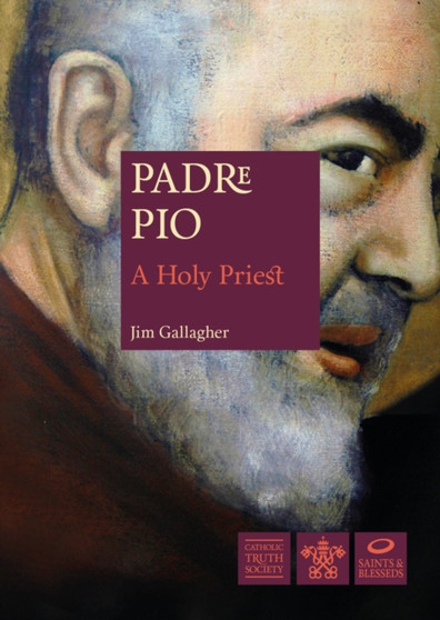 Saint Padre Pio : A Holy Priest