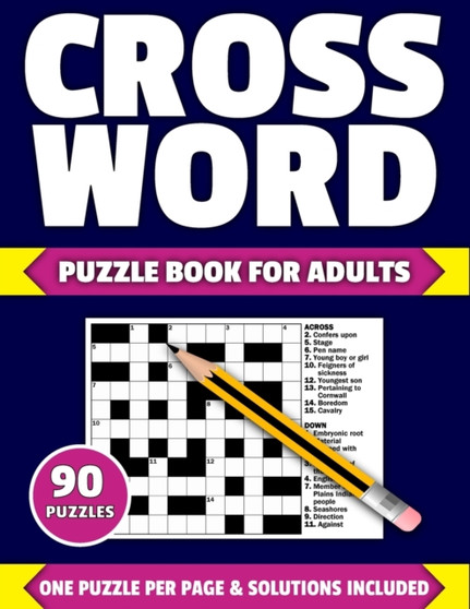 Crossword Puzzle Book For Adults : Large Print Crossword Puzzle Book For Adults Of 2021 Containing 90 Puzzles With Solutions by Ng Hobert Publication - Paperback