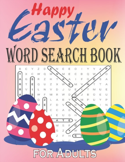 Happy Easter Word Search Book for Adults : A Fun Easter Word Search Activity Book for Kids and Adult (Easter Activity Book) by Topoxd Publishing - Paperback