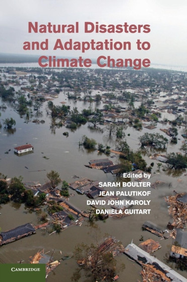 Natural Disasters and Adaptation to Climate Change by Sarah Boulter - Hardback
