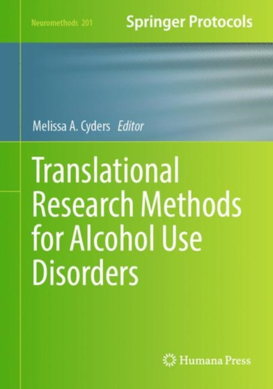 Translational Research Methods for Alcohol Use Disorders : 201 by Melissa A. Cyders - Hardback