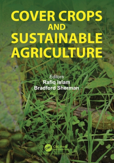 Cover Crops and Sustainable Agriculture by Rafiq Islam - Paperback