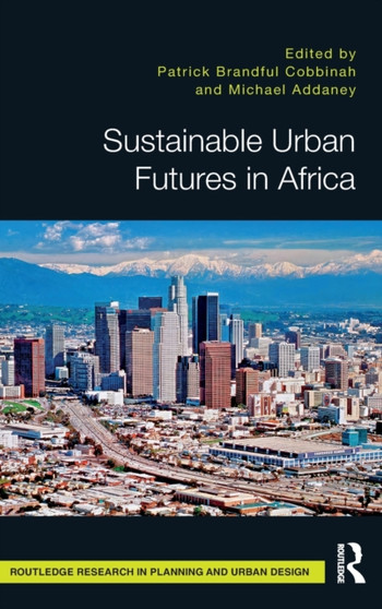 Sustainable Urban Futures in Africa by Michael Addaney - Hardback