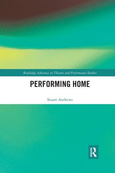 Performing Home by Stuart Andrews - Paperback