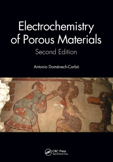 Electrochemistry of Porous Materials by Antonio Domenech Carbo - Paperback