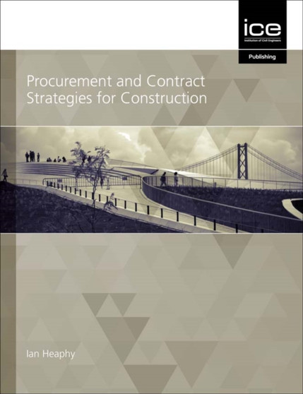 Procurement and Contract Strategies for Construction by Ian Heaphy - Paperback